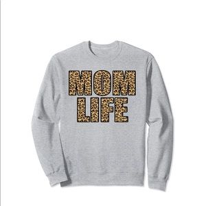 Mom life sweatshirt